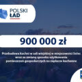Osiem milionów dla Przemętu. Trzy projekty ze wsparciem z Polskiego Ładu
