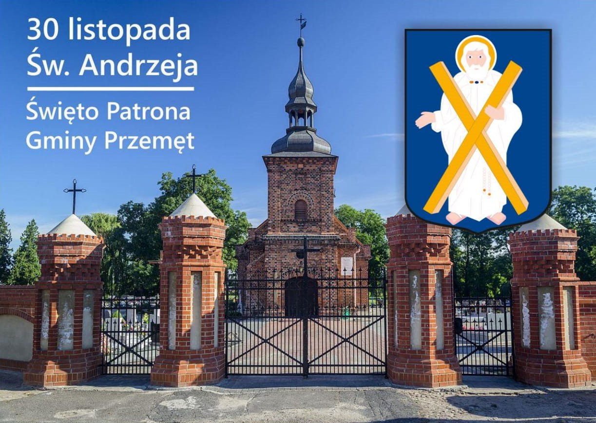 Grafika przedstawia zdjęcie kościoła św. Andrzeja w Przemęcie. W prawym górnym rogu znajduje się herb Gminy Przemęt przedstawiający św. Andrzeja. W lewym górnym rogu znajduje się napis: "30 listopada św. Andrzeja Święto Patrona Gminy Przemęt".