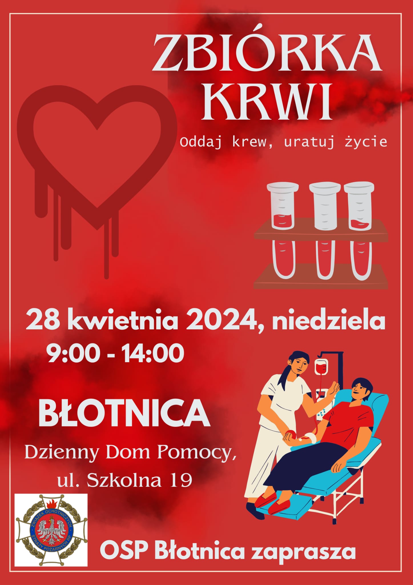 Plakat w barwach czerwonych z grafikami związanymi z oddawaniem krwi. Na plakacie znajduję się tekst: Zbiórka krwi, oddaj krew, uratuj życie. 28 kwietnia 2024, niedziela 9:00-14:00 Błotnica Dzienny Dom Pomocy, ul. Szkolna 19. OSP Błotnica zaprasza.